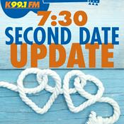 Podcast K99.1FM's 7:30 Second Date Update