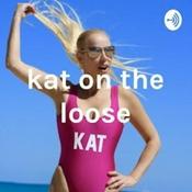 Podcast Kat on the Loose