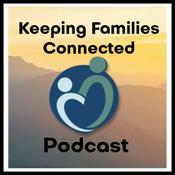 Podcast Keeping Families Connected