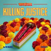 Podcast Killing Justice