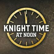 Podcast Knight Time at Noon