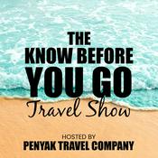 Podcast Know Before You Go Travel Show