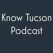 Podcast Know Tucson Podcast