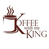 Podcast Koffee with my King