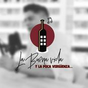 Podcast La Buena Vida y la Poca Vergüenza
