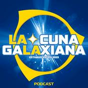 Podcast La Cuna Galaxiana Podcast