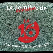 Podcast La Dernière de LA16.fr
