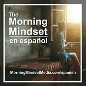 Podcast The Morning Mindset en español