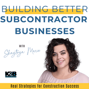 Podcast Building Better Subcontractor Businesses