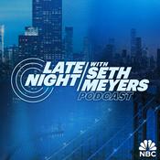 Podcast Late Night with Seth Meyers Podcast