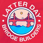 Podcast Latter Day Bridge Builders