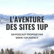 Podcast L'aventure des sites 1up