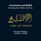 Podcast Conscience and Belief: Examining Key Thinkers and Texts