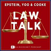 Podcast Law Talk With Epstein, Yoo & Cooke