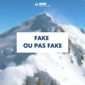 Podcast Fake ou pas Fake