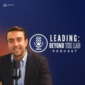 Podcast Leading Beyond The Lab
