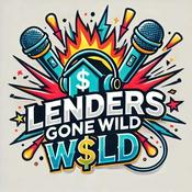 Podcast Lenders Gone Wild