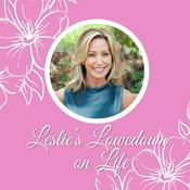 Podcast Leslie's Lowedown on Life