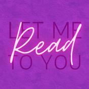 Podcast Let Me Read To You