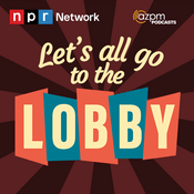 Podcast Let's All Go to the Lobby