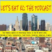 Podcast Let's Eat KC: The Podcast