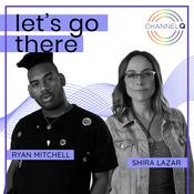 Podcast Let’s Go There with Shira & Ryan
