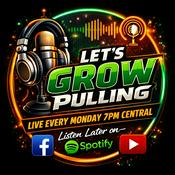 Podcast Let's Grow Pulling Podcast