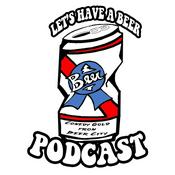 Podcast Let’s Have a Beer Podcast