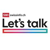 Podcast Let's Talk - Swissinfo auf Deutsch