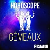 Podcast L'Horoscope NOSTALGIE des GEMEAUX