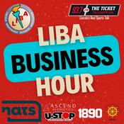 Podcast LIBA Business Hour - 93.7 The Ticket KNTK