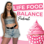Podcast LIFE FOOD BALANCE