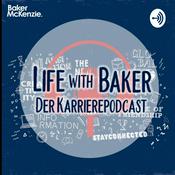 Podcast Life with Baker - Der Karrierepodcast von Baker McKenzie