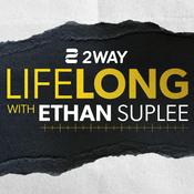 Podcast LifeLONG with Ethan Suplee