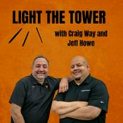 Podcast Light The Tower with Craig Way and Jeff Howe