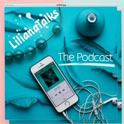 Podcast Liliana Talks