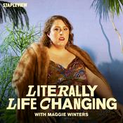Podcast Literally Life Changing with Maggie Winters
