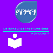 Podcast Littérature Sans Frontières – Fréquence Terre