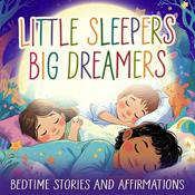 Podcast Little Sleepers, Big Dreamers