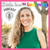 Podcast Littles Love Learning Podcast