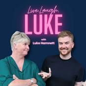 Podcast Live, Laugh, Luke... with Luke Hamnett