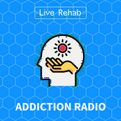 Podcast Live Rehab Addiction Radio
