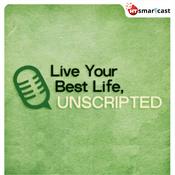 Podcast Live Your Best Life, Unscripted