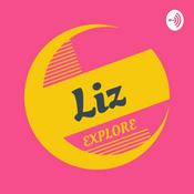 Podcast Liz Explore