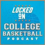 Podcast Locked On College Basketball