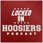 Podcast Locked On Hoosiers - Daily Podcast On Indiana Hoosiers Football & Basketball