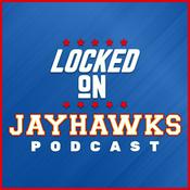 Podcast Locked On Jayhawks - Daily Podcast On Kansas Jayhawks Football & Basketball