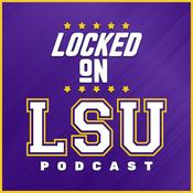 Podcast Locked On LSU - Daily Podcast On LSU Tigers Football & Basketball