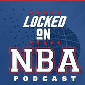 Podcast Locked On NBA – Daily Podcast On The National Basketball Association