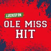 Podcast Locked On Ole Miss Hit - Quick Takes on Ole Miss Rebels Football & Basketball